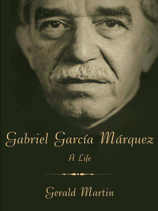 Title details for Gabriel García Márquez by Gerald Martin - Available